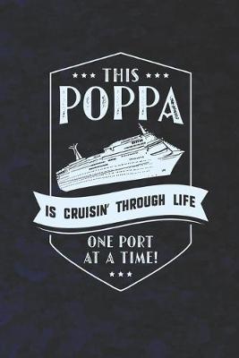 Book cover for This Poppa Is Cruisin' Through Life One Port At The Time