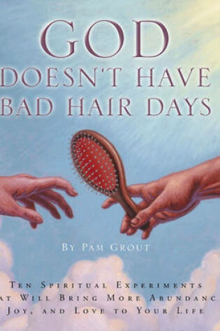 Cover of God Doesn't Have Bad Hair Days