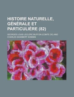 Book cover for Histoire Naturelle, Generale Et Particuliere (82)