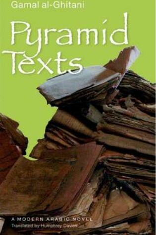 Cover of Pyramid Texts: A Modern Arabic Novel