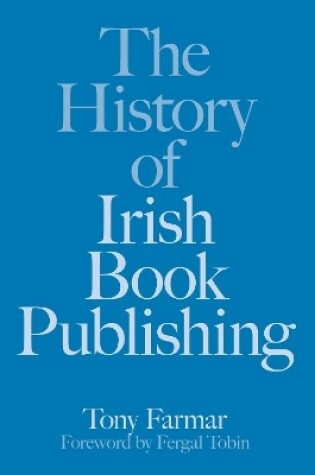 Cover of The History of Irish Book Publishing