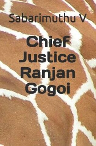 Cover of Chief Justice Ranjan Gogoi