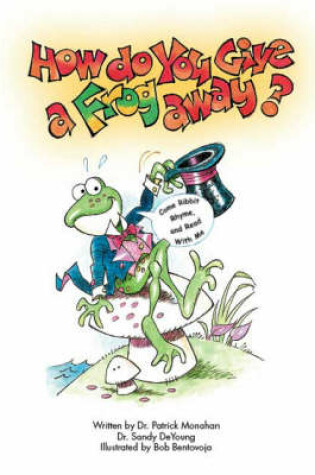 Cover of How Do You Give a Frog Away?