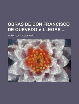 Book cover for Obras de Don Francisco de Quevedo Villegas (11)