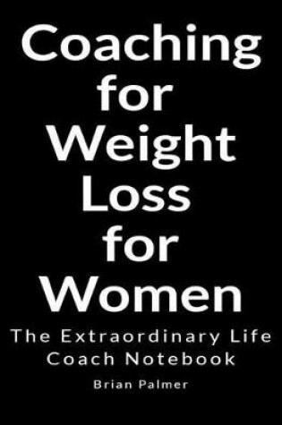 Cover of Coaching for Weight Loss for Women