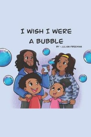 Cover of I wish I were a Bubble