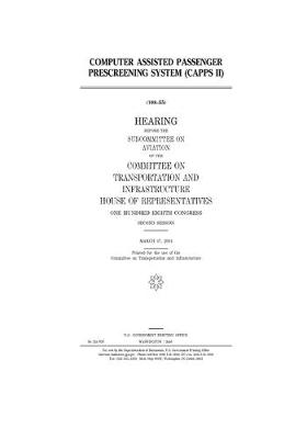 Book cover for Computer Assisted Passenger Prescreening System (CAPPS II)