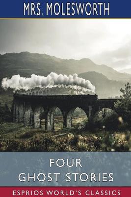 Book cover for Four Ghost Stories (Esprios Classics)