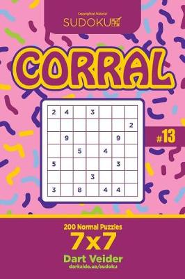 Cover of Sudoku Corral - 200 Normal Puzzles 7x7 (Volume 13)