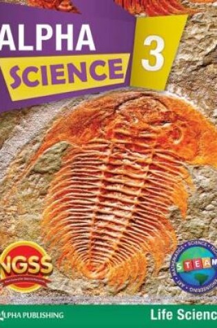 Cover of Alpha Science Grade 3 Student Book B: Life Science + 1 Year Digital Access