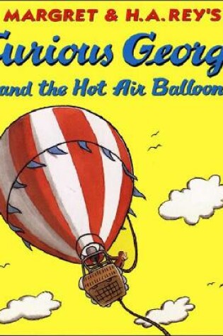 Cover of Curious George and the Hot Air Balloon