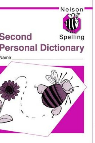 Cover of Nelson Spelling New Edition Second Personal Dictionary Pack of 10