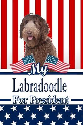 Book cover for My Labradoodle for President