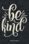 Book cover for Be Kind 2020 Planner