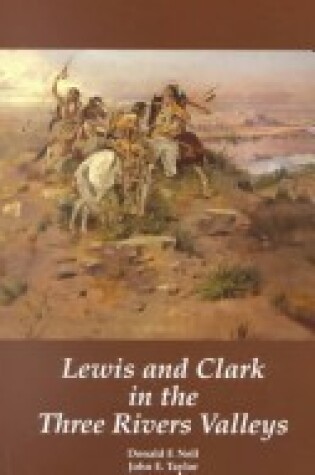 Cover of Lewis and Clark in the Three Rivers Valleys, Montana, 1805-1806