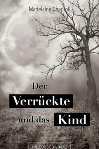 Cover of Der Verruckte Und Das Kind