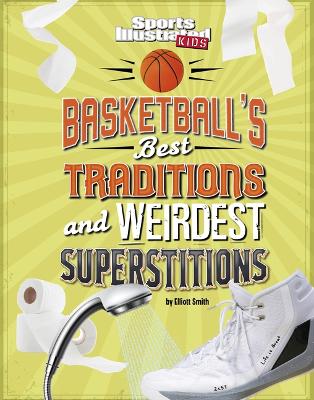 Book cover for Basketball's Best Traditions and Weirdest Superstitions
