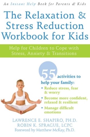 Cover of The Relaxation & Stress Reduction Workbook for Kids