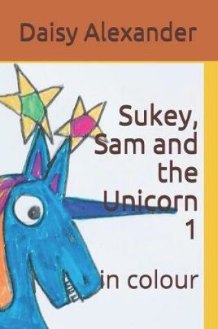 Cover of Sukey, Sam and the Unicorn 1