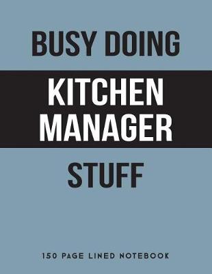 Book cover for Busy Doing Kitchen Manager Stuff