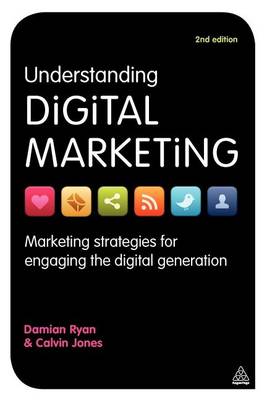 Book cover for Understanding Digital Marketing: Marketing Strategies for Engaging the Digital Generation