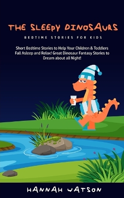 Book cover for The Sleepy Dinosaurs - Bedtime Stories for kids