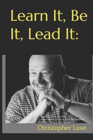 Cover of Learn It, Be It, Lead It