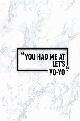 Book cover for You Had Me at Let's Yo-Yo
