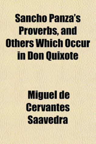 Cover of Sancho Panza's Proverbs, and Others Which Occur in Don Quixote