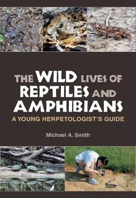 Book cover for The Wild Lives of Reptiles and Amphibians