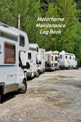 Book cover for Motorhome Maintenance Log Book