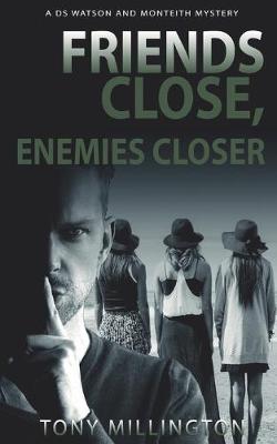 Book cover for Friends Close, Enemies Closer