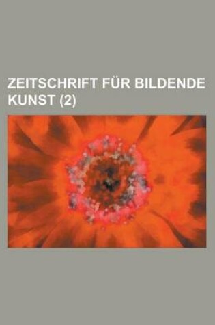 Cover of Zeitschrift Fur Bildende Kunst (2 )