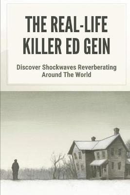 Book cover for The Real-Life Killer Ed Gein