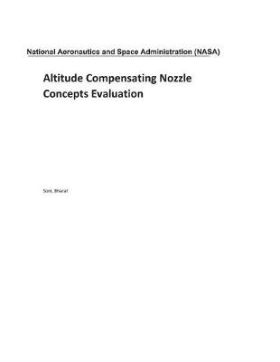 Book cover for Altitude Compensating Nozzle Concepts Evaluation