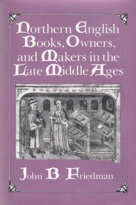 Book cover for Northern English Books, Owners and Makers in the Late Middle Ages