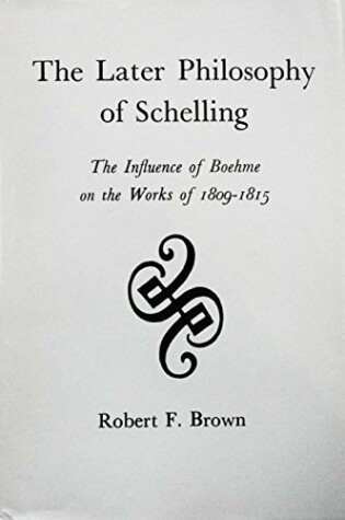 Cover of The Later Philosophy of Schelling