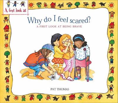 Book cover for Being Brave: Why Do I Feel Scared?