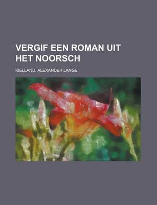 Book cover for Vergif Een Roman Uit Het Noorsch