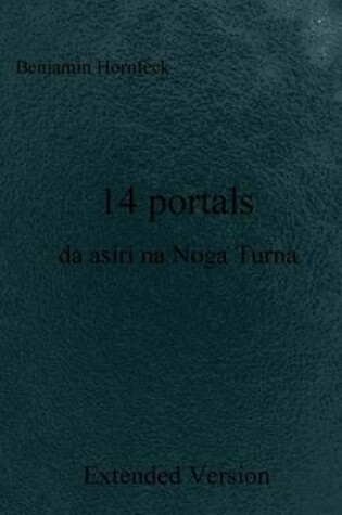 Cover of 14 Portals Da Asiri Na Noga Turna Extended Version