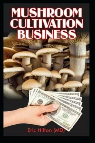 Cover of Mushroom Cultivation Business