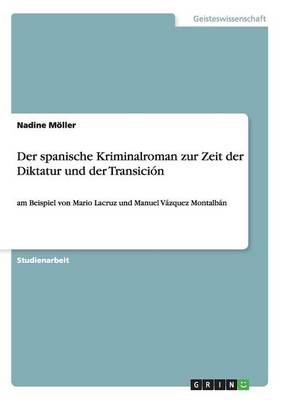 Book cover for Der spanische Kriminalroman zur Zeit der Diktatur und der Transicion