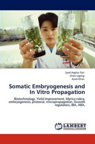 Cover of Somatic Embryogenesis and In Vitro Propagation