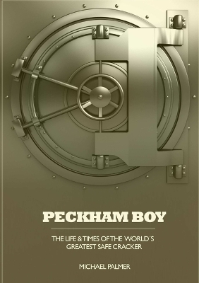 Book cover for Peckham Boy the Life & Times of the World's Greatest Safe Cracker