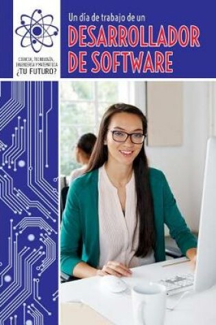 Cover of Un Día de Trabajo de Un Desarrollador de Software (a Day at Work with a Software Developer)