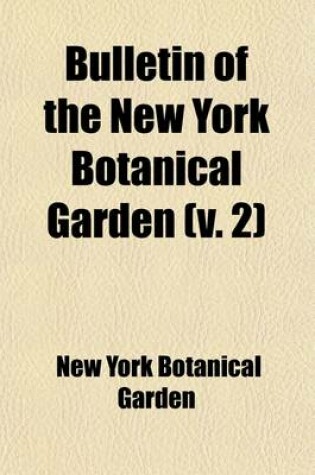 Cover of Bulletin of the New York Botanical Garden (Volume 2)