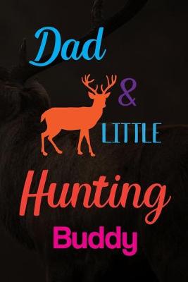 Book cover for Dad & Little Hunting Buddy