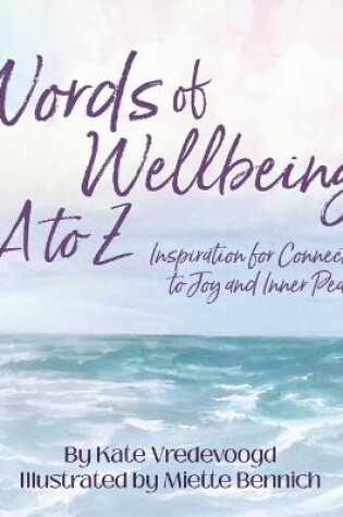 Cover of Words of Wellbeing, A to Z