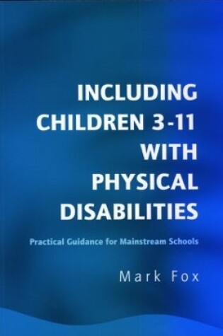 Cover of Including Children 3-11 With Physical Disabilities