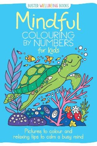 Cover of Mindful Colouring by Numbers for Kids